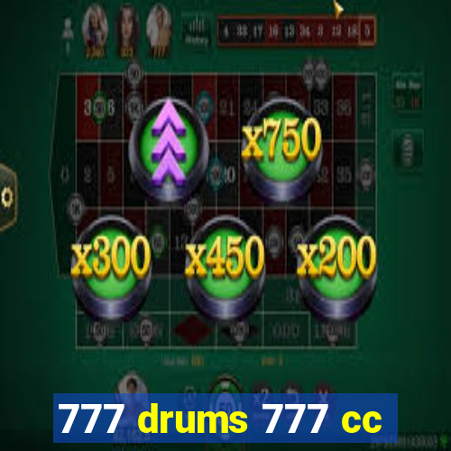 777 drums 777 cc